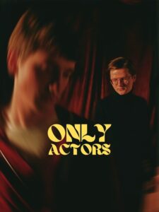 Only Actors<p>(USA)